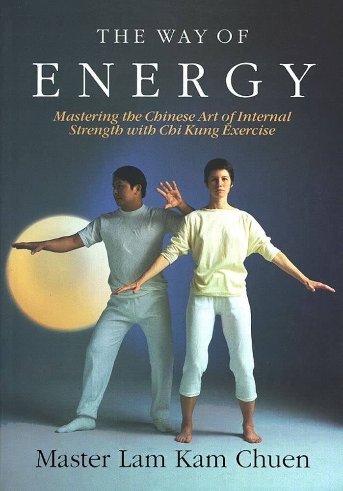 The Way of Energy: Mastering the Chinese Art – Principiantes que desean iniciarse en el Chi Kung con una guía – Image 1