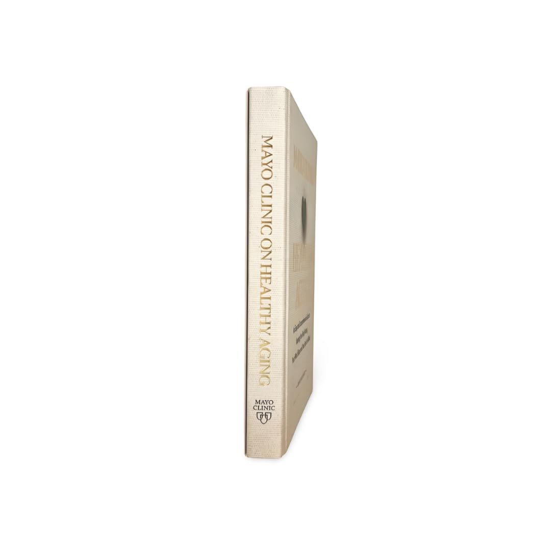 Mayo Clinic on Healthy Aging: An Easy and Comprehensive Guide to Keeping Your Body Young, Your Mind Sharp and Your Spirit Fulfilled - görsel 3
