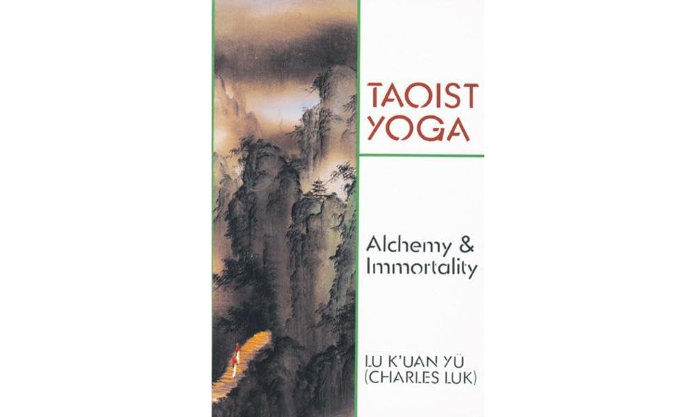 Taoist Yoga: Alquimia e Inmortalidad