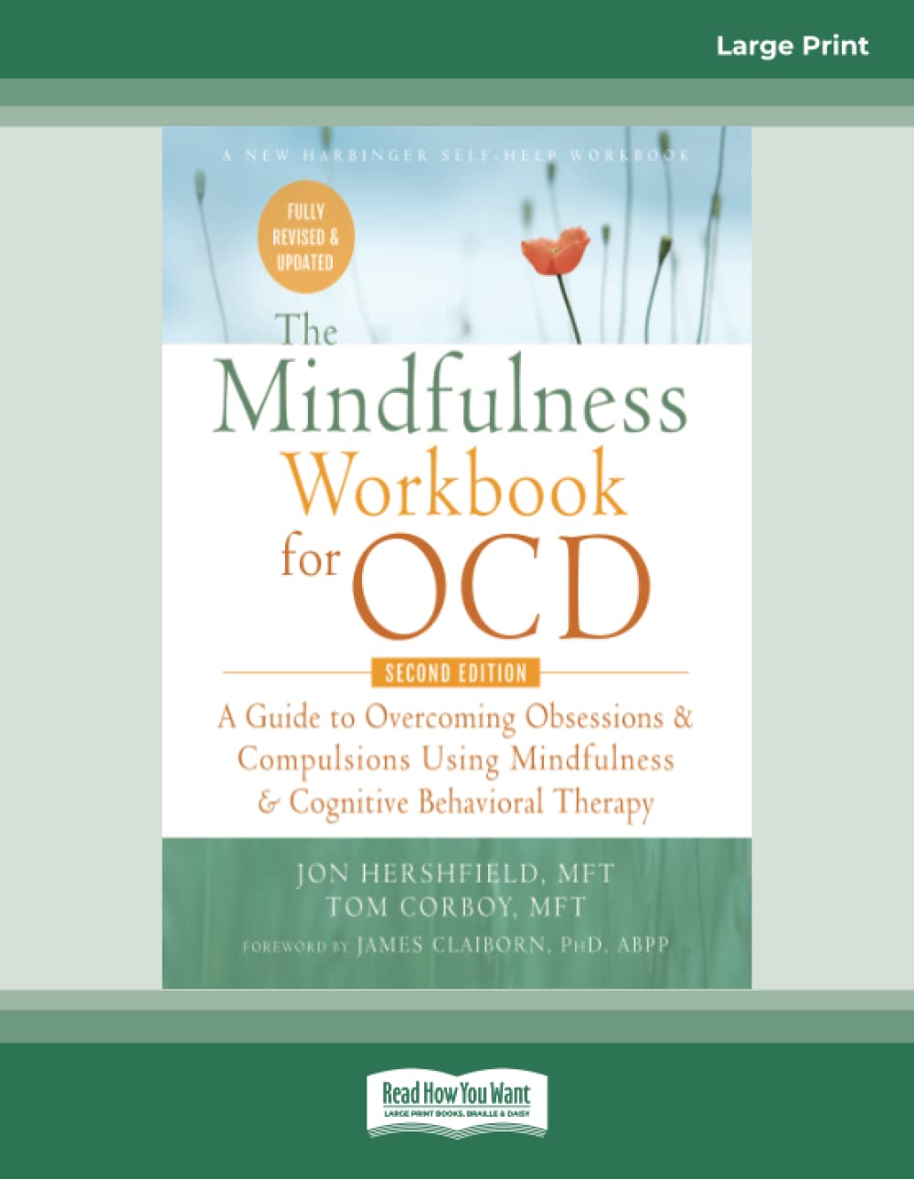 The Mindfulness Workbook for OCD: A guide to overcoming obsessions and compulsions using mindfulness and CBT