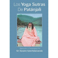 Los Yoga Sutras de Patanjali: Traducción y Comentarios por Sri Swami Satchidananda