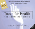 Touch for Health: 50th Anniversary Edition - A Practical Guide to Natural Health with Acupressure, Touch and Massage