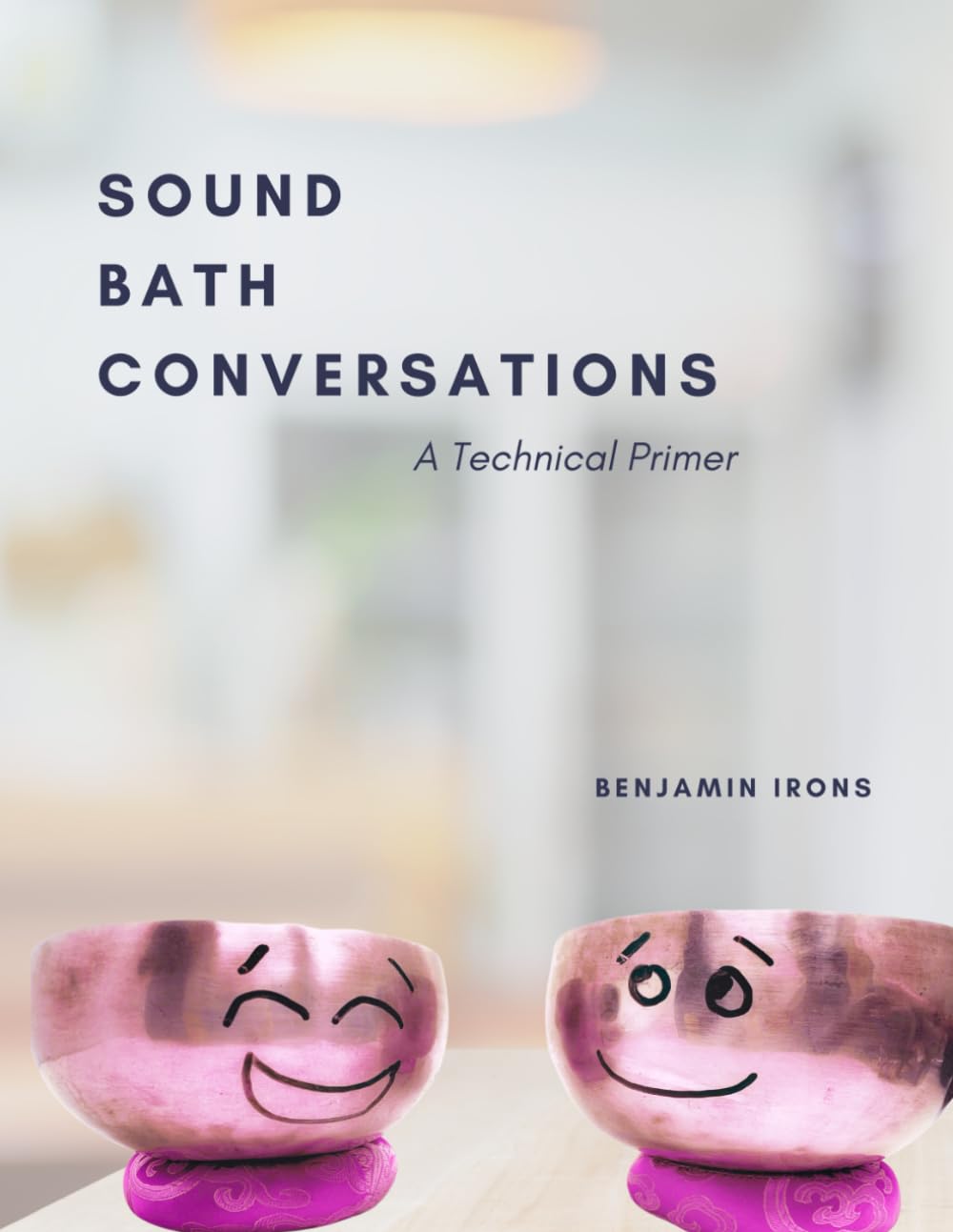 Sound Bath Conversations: A Technical Primer