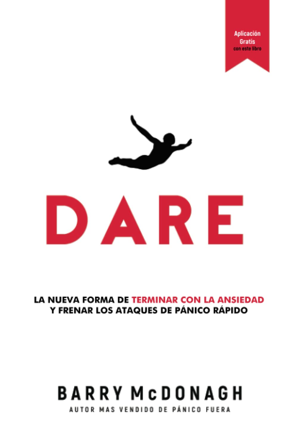 DARE: The New Way to End Anxiety and Stop Panic Attacks