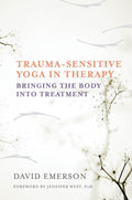 Yoga sensible al trauma en la terapia: Integrando el cuerpo en el tratamiento