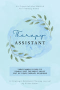 Therapy Assistant: A Strategic Notebook/Therapy Journal for Therapy-Goers: 52 Logs to Gain the Greatest Value Out of Your Therapy Sessions