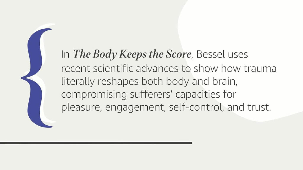 El cuerpo lleva la cuenta: Cerebro, mente y cuerpo en la superación del trauma