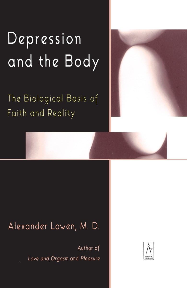Depression and the Body: The Biological Basis of Faith and Reality (Compass)