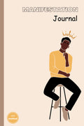 Manifestation Journal For Black Men: 369 methods Guided Workbook for journey of healing and self love which also includes technique of law of ... Abundance, Success, Happiness and more