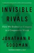 Rivales invisibles: cómo evolucionamos para competir en un mundo de cooperación