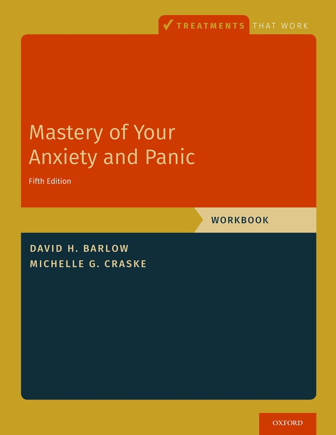Dominio de tu ansiedad y pánico: Cuaderno de ejercicios (Tratamientos que funcionan)