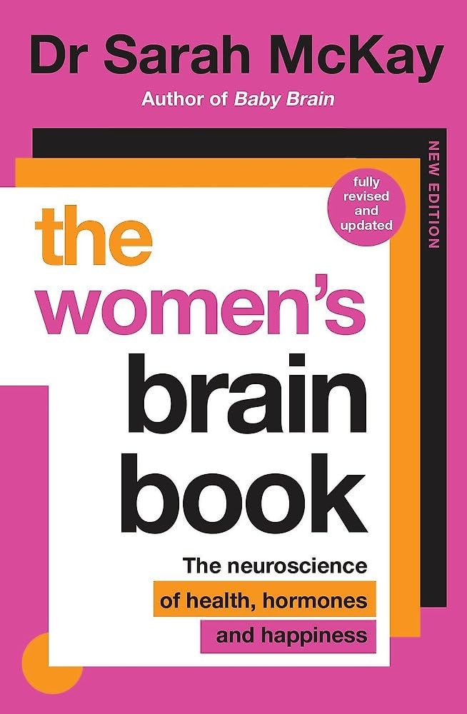 El cerebro femenino: La neurociencia de la salud, las hormonas y la felicidad
