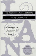 El Seminario de Jacques Lacan: Los cuatro conceptos fundamentales del psicoanálisis (Libro XI)