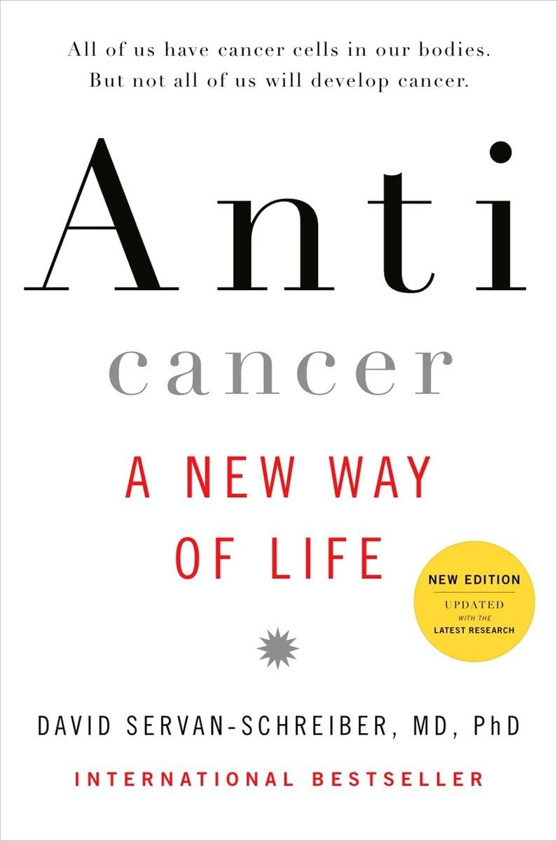Anticancer: Una nueva forma de vida