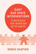 Intervenciones sencillas del estado del ego: Estrategias para trabajar con las partes