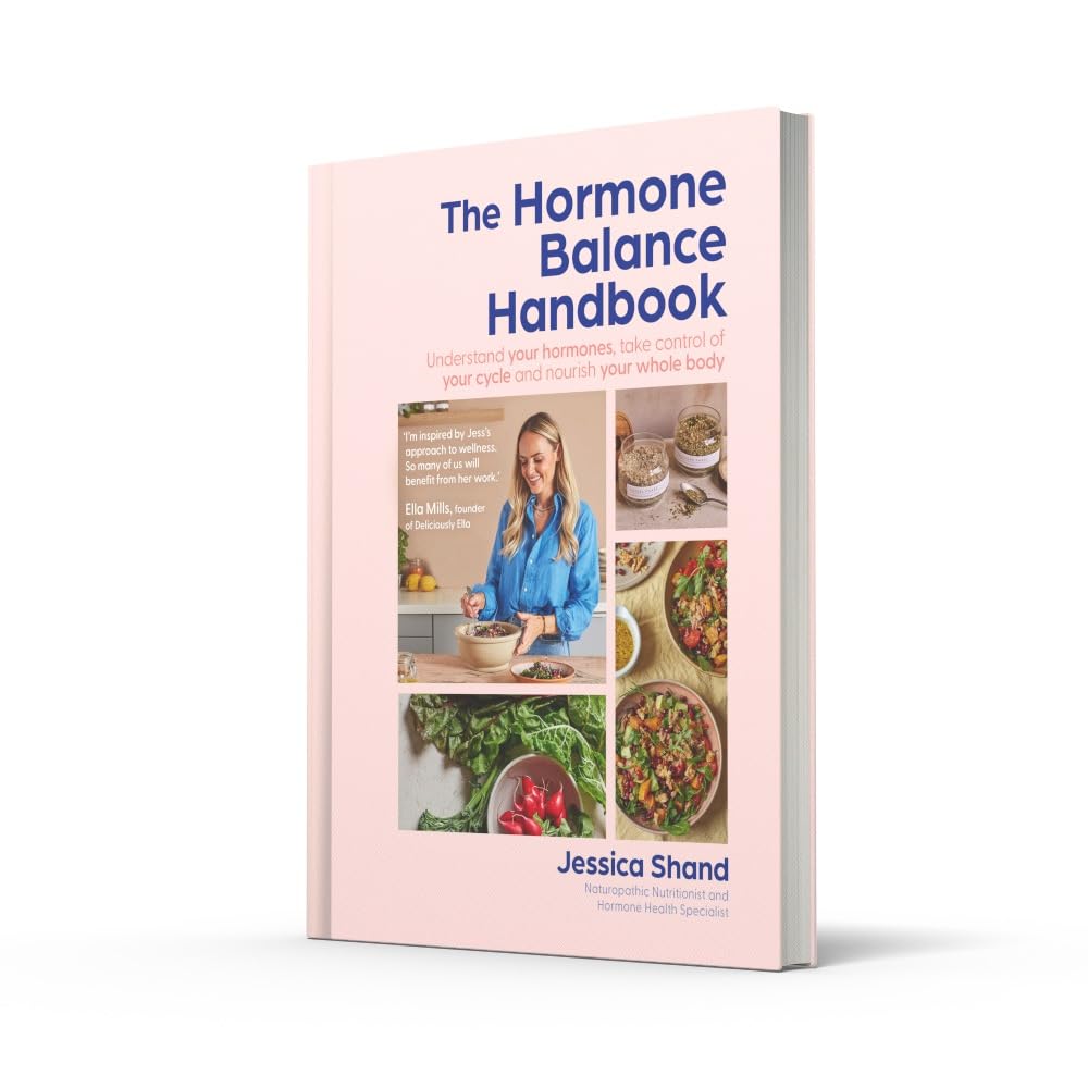The Hormone Balance Handbook: An essential new cookbook to optimise your hormone health for 2025 with 75 easy recipes for a holistic diet