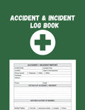 Libro de Registro de Accidentes e Incidentes: Cuaderno de Informes de Incidentes y Seguridad para Empresas, Escuelas, Restaurantes, Oficinas y Lugares de Trabajo