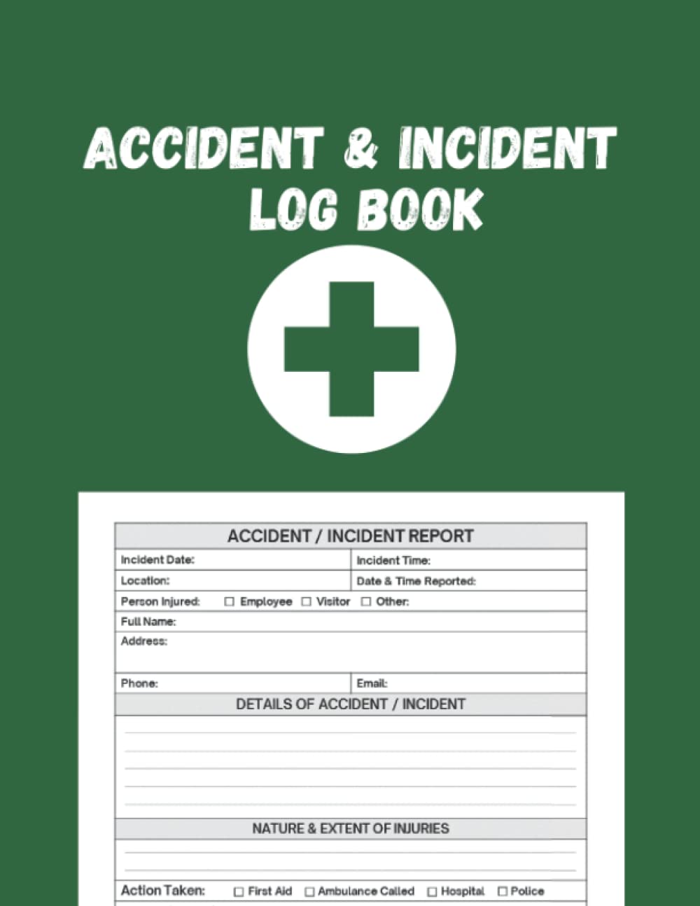 Libro de Registro de Accidentes e Incidentes: Cuaderno de Informes de Incidentes y Seguridad para Empresas, Escuelas, Restaurantes, Oficinas y Lugares de Trabajo