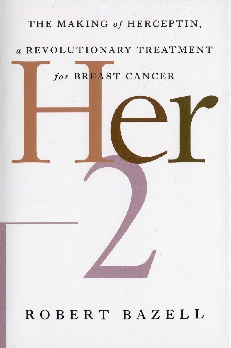 Her-2: The development of Herceptin, a revolutionary breast cancer treatment