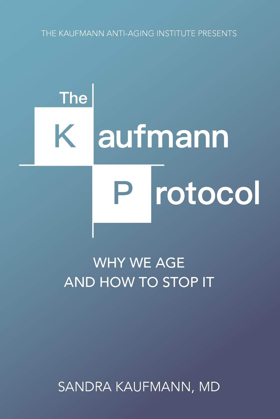 El Protocolo Kaufmann: Por qué envejecemos y cómo detenerlo