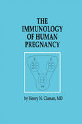The Immunology of Human Pregnancy (Contemporary Biomedicine)