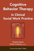 Terapia Cognitivo Conductual en la Práctica Clínica del Trabajo Social (Colección Springer de Trabajo Social)