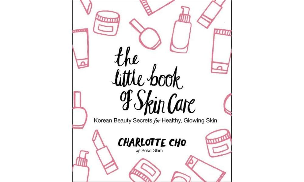El pequeño libro del cuidado de la piel: Secretos de belleza coreanos para una piel sana y radiante