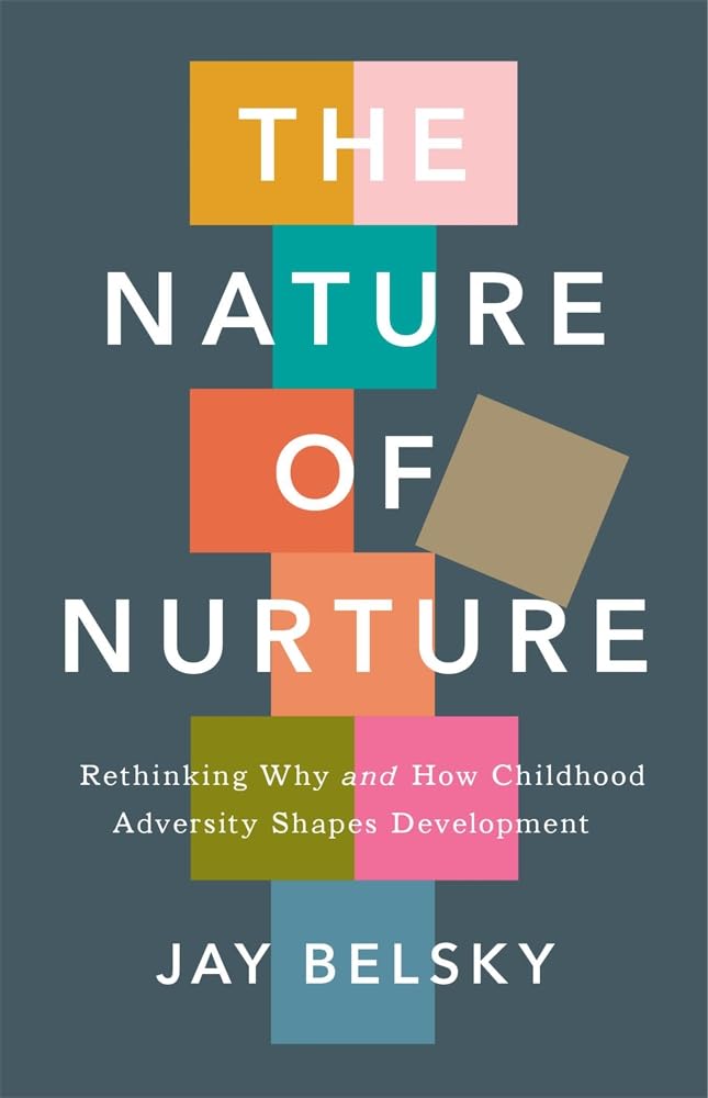 La naturaleza de la crianza: replanteando por qué y cómo la adversidad en la infancia moldea el desarrollo