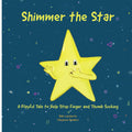 Shimmer the Star: A Playful Tale to Help Stop Finger and Thumb Sucking