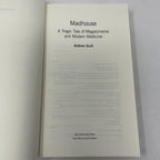 Madhouse: A Tragic Tale of Megalomania and Modern Medicine