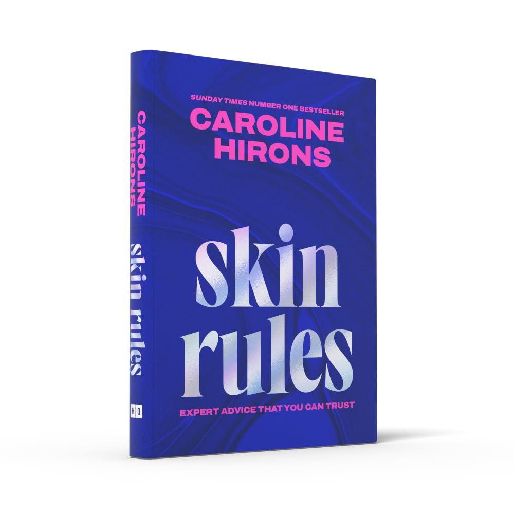 Skin Rules: La guía definitiva para una piel radiante – Caroline Hirons