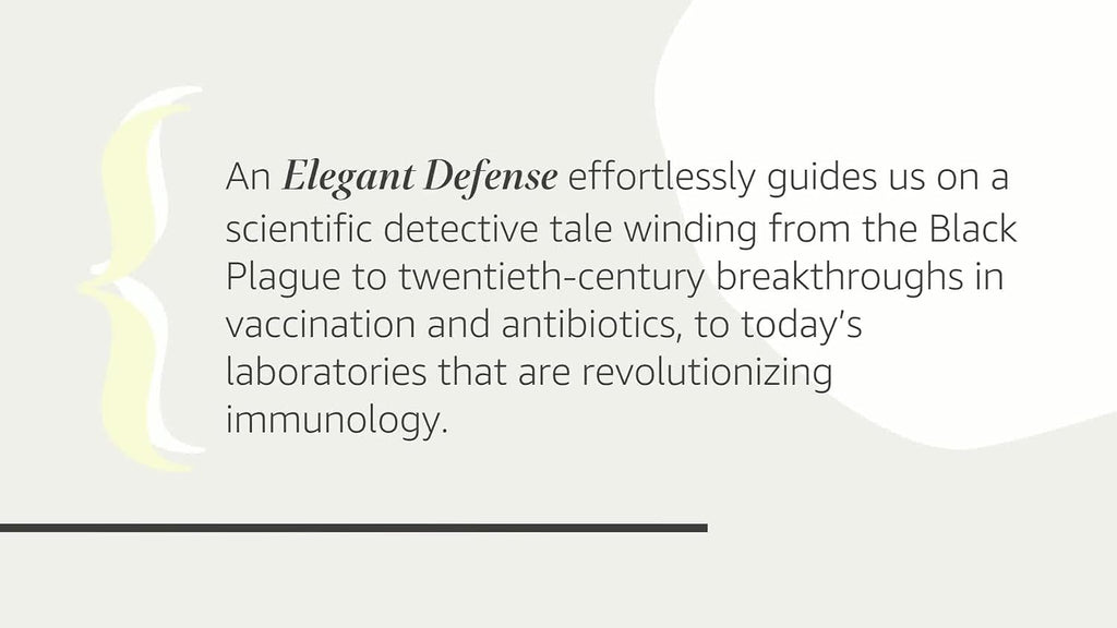 An Elegant Defense: The Extraordinary New Science of the Immune System: A Tale in Four Lives