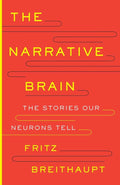 El cerebro narrativo: las historias que cuentan nuestras neuronas