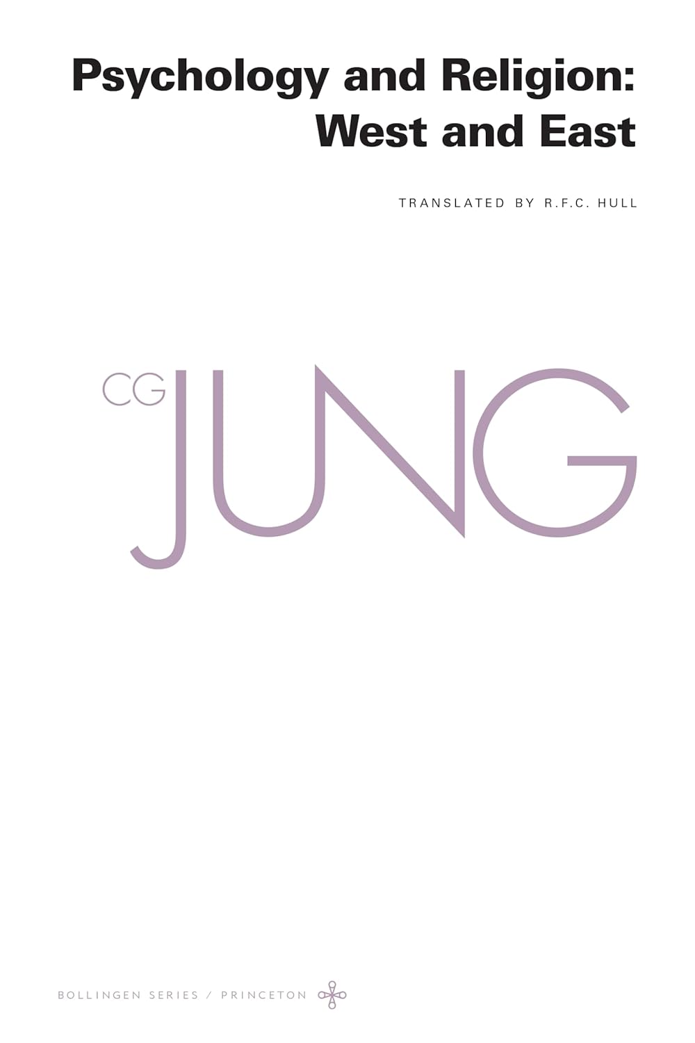 Obras completas de C. G. Jung, volumen 11: Psicología y religión: Occidente y Oriente