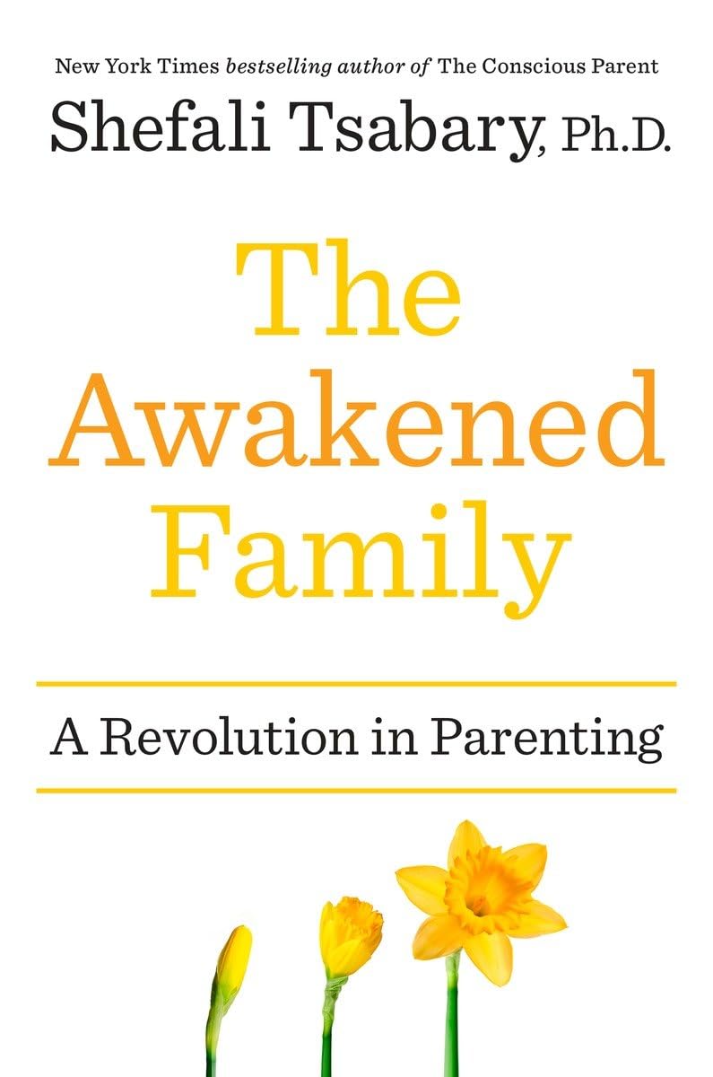 The Awakened Family: A Revolution in Parenting - görsel 1