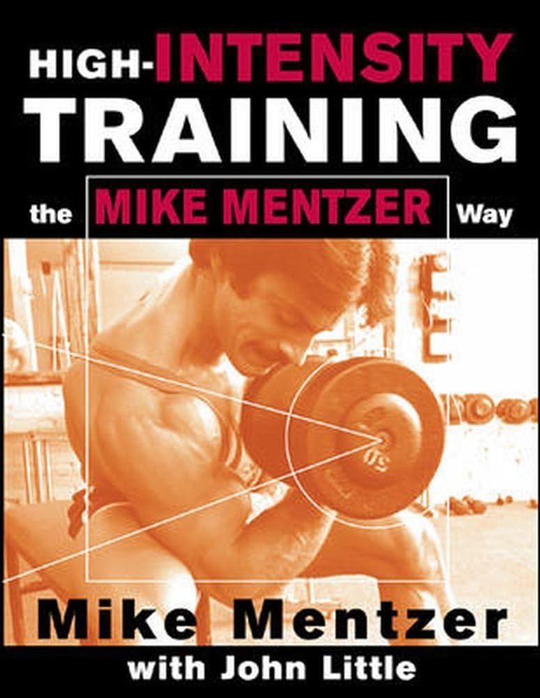 Entrenamiento de Alta Intensidad: El Método Mike Mentzer