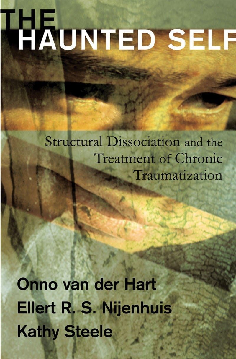 El yo embrujado: Disociación estructural y el tratamiento de la traumatización crónica (Serie Norton sobre Neurobiología Interpersonal)