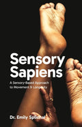 Sensory Sapiens: A Sensory-Based Approach to Movement and Longevity