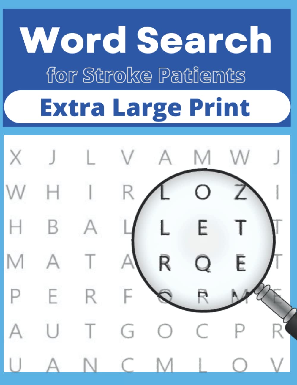 Word Search for Stroke Patients - Stroke Activity Book - A Puzzle Book to Boost Problem Solving and Memory Skills for Seniors: Brain Games for Stroke Survivors (Stroke Recovery Activity Books)
