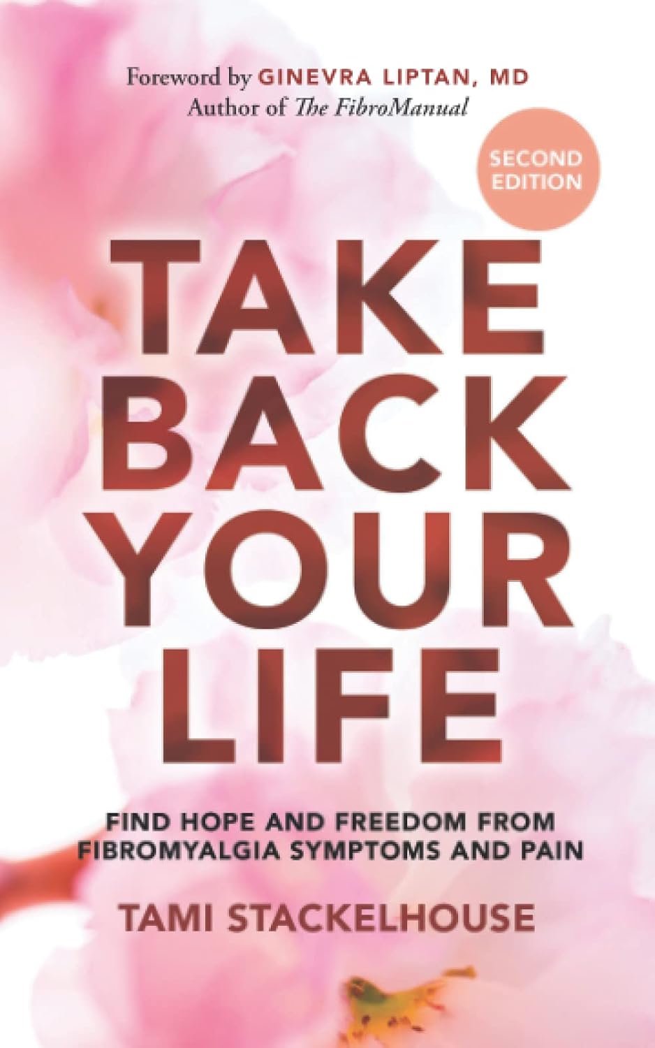 Take Back Your Life: Find Hope and Freedom from Fibromyalgia Symptoms and Pain