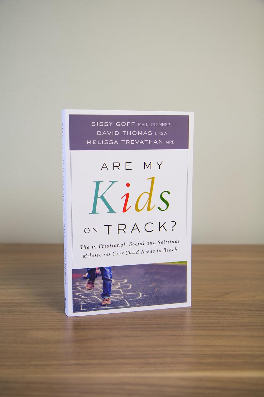 Are My Kids on Track?: The 12 Emotional, Social, and Spiritual Milestones Your Child Needs to Reach