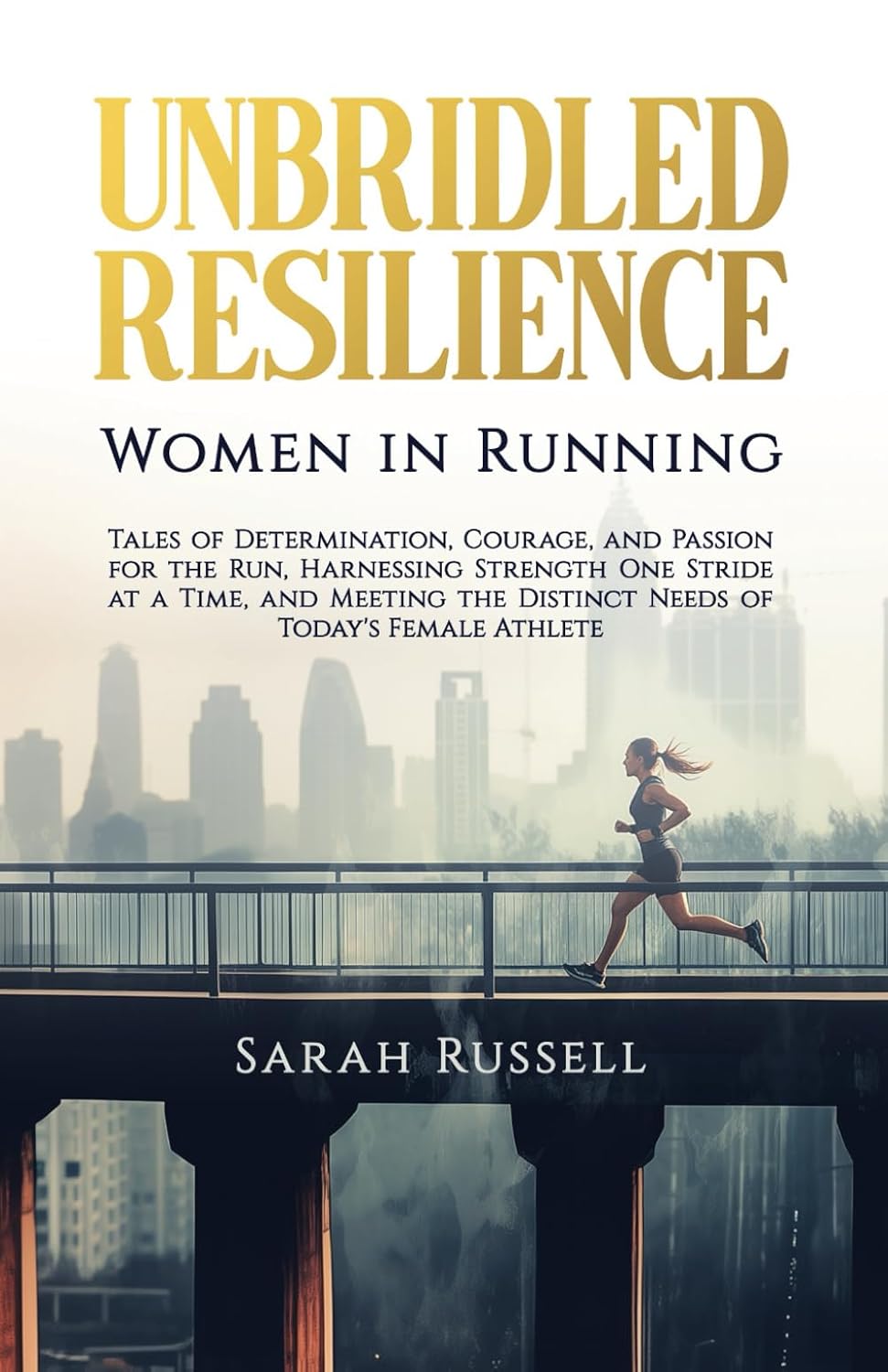Unbridled Resilience: Women in Running