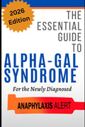The Essential Guide to Alpha Gal Syndrome: Tips & Advice for Coping