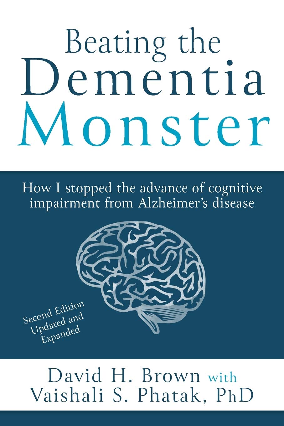 Beating the Dementia Monster: How I stopped the advance of cognitive impairment from Alzheimer's disease – Image 1