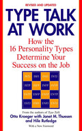 Type Talk at Work (Revisado): Cómo los 16 tipos de personalidad determinan tu éxito en el trabajo