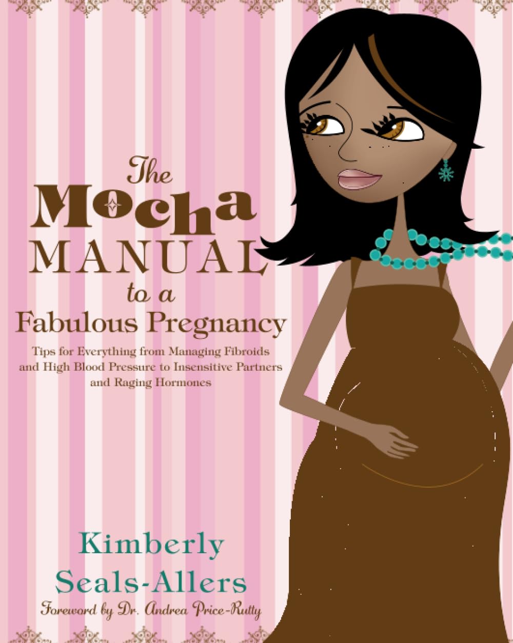 The Mocha Manual to a Fabulous Pregnancy: A Straight-Talking Handbook for Black Women's Health and Motherhood – Image 1