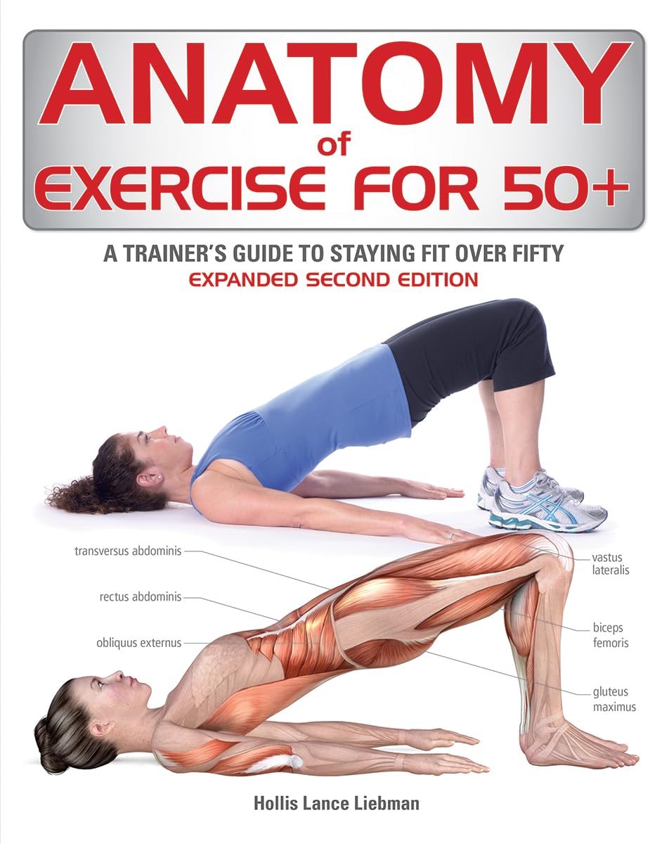 Anatomy of Exercise for 50+: Una guía del entrenador para mantenerse en forma después de los cincuenta – Image 1