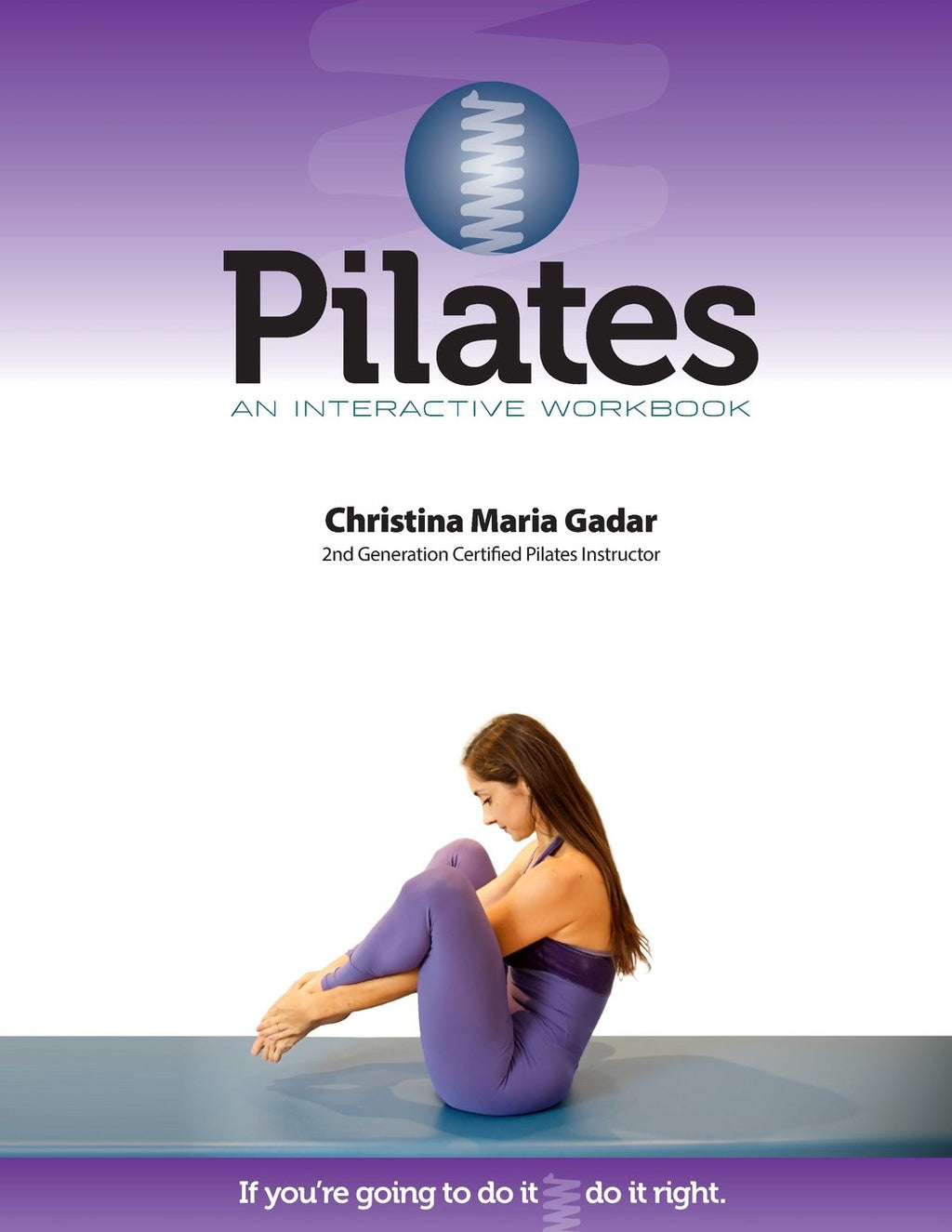 Pilates: Un cuaderno interactivo - Si vas a hacerlo, hazlo bien