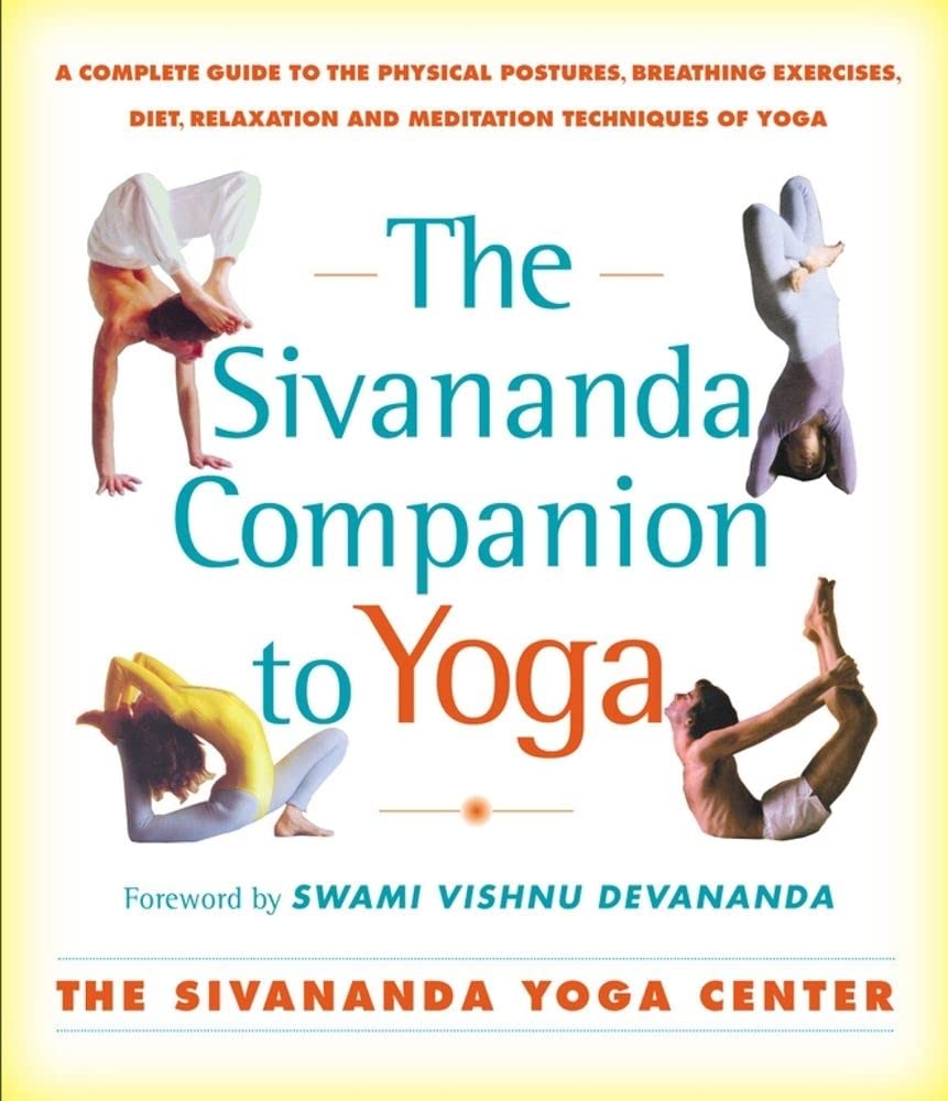 El Compañero de Yoga Sivananda: Guía Completa de Posturas, Respiración, Dieta, Relajación y Meditación