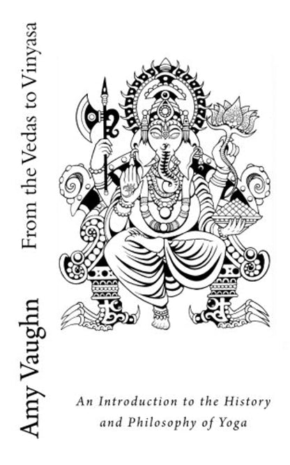 From the Vedas to Vinyasa: An Introduction to the History and Philosophy of Yoga – Image 1